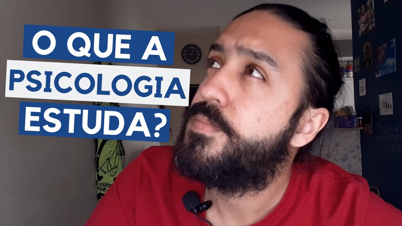 O que a PSICOLOGIA ESTUDA? | Rodolfo Sampaio