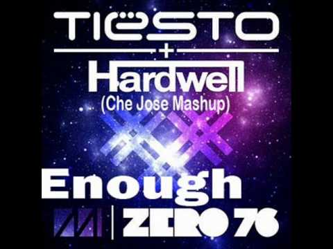 Enough Zero 76 (Che Jose Mashup) - Tiesto, Hardwell vs Soul Searcher