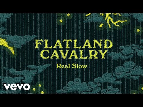Real Slow - Flatland Cavalry