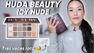 La ultima paleta de HUDA BEAUTY - ICY NUDE ❄️✨ (La compré 3 veces y tres veces vino rota 💔)