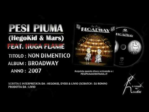 Pesi Piuma (HegoKid & Mars) - NON DIMENTICO (feat. HUGA FLAME) - Traccia n.16 da 