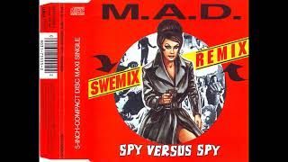 M.A.D. - Spy Versus Spy ( JJ´s Dub Mix ) Swemix Remix