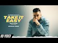 Karan Aujla - Take It Easy (Official Video) New EP Four You | New Punjabi Songs