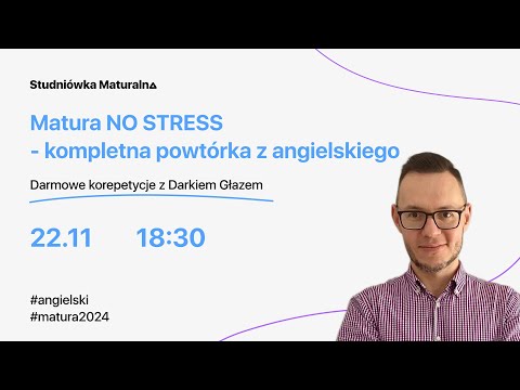 Matura NO STRESS - kompletna powtórka z angielskiego przed maturą próbną! 🔴 Transmisja webinaru