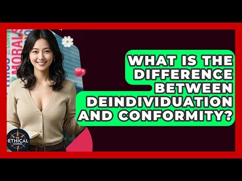 What Is The Difference Between Deindividuation And Conformity? - The Ethical Compass