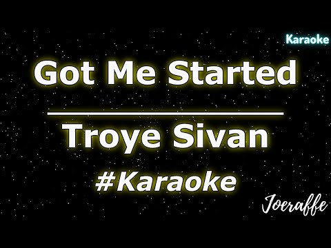 Troye Sivan - Got Me Started (Karaoke)