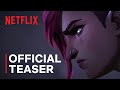 Arcane | Act III Teaser | Netflix