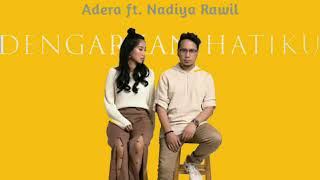 Adera - Dengarkan Hatiku ft. Nadiya Rawil (Lirik)