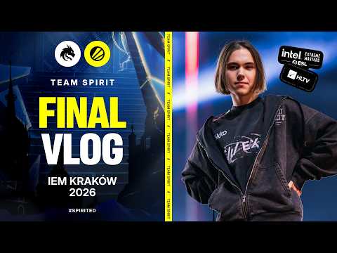 TEAM SPIRIT: IEM KRAKÓW 2026. FINAL VLOG (ENG SUB)