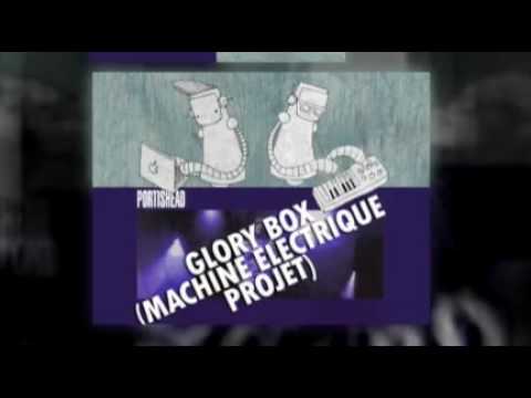 Portishead - Glory Box (Machine Electrique Projet) FREE D/L
