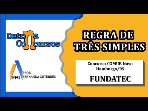 Regra de Três Simples | FUNDATEC – Q35: COMUR Novo Hamburgo/RS | Matemática