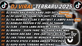 Download lagu DJ TIKTOK TERBARU 2025 - DJ RINDU AKU RINDU KAMU JADI SATU🎵DJ SU JAUH SA TANAM TAPI HATI TRA HASIL🎵 mp3