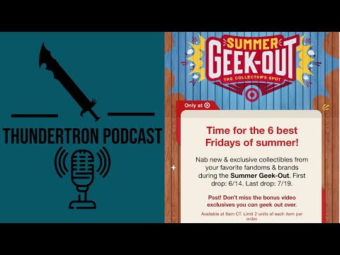 Thundertron Podcast: Upcoming Target Summer Geek-Out Event (Thoughts & Theories)