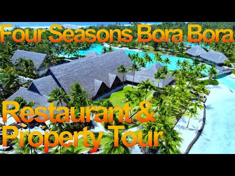 Four Seasons Bora Bora - Restaurante e Propriedade (Piscina, Praia, SPA, Capela) Tour 4K - Polinésia Francesa