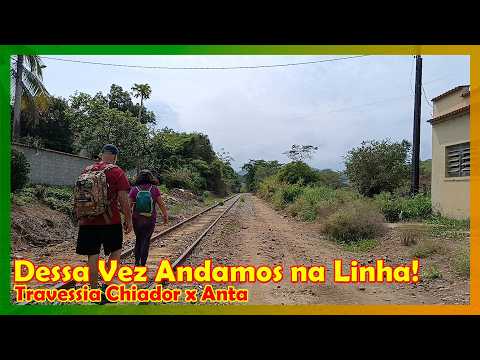 Travessia Chiador x Anta | Caminhada Rural | Trilhas e Mochila