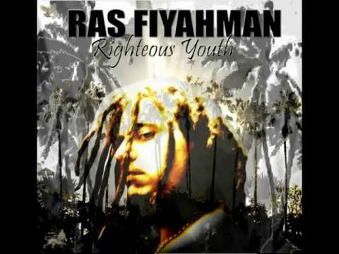RAS FIYAHMAN -Righteous Youth - Dis Ain´t Living -