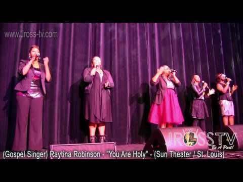 James Ross @ Raytina Robinson - "You Are Holy" - www.Jross-tv.com (St. Louis)