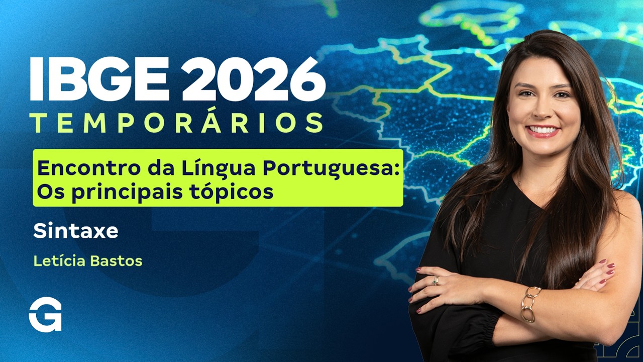 IBGE Temporários: Encontro da Língua Portuguesa | Principais tópicos: Sintaxe