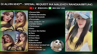 Download lagu DJ SPESIAL REQUEST IKA MALEHOY RANGKASBITUNG - DJ ALVIN KHO™ mp3 Download lagu DJ SPESIAL REQUEST IKA MALEHOY RANGKASBITUNG - DJ ALVIN KHO™ mp3