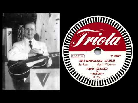 SAVONPOIJAL' LAULU, Jorma Ikävalko ja Kulkurit levyttivät 24.10.1950