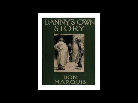 Danny's own story. NOVEL by Don Marquis — free full audiobook