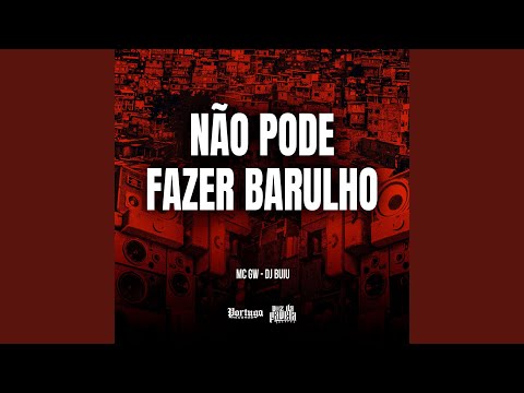 Não Pode Fazer Barulho