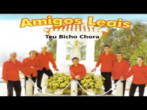 Amigos Leais - Teu Bicho Chora