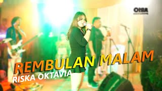 Download lagu Rembulan Malam - Riska Oktavia - New Adhysta mp3