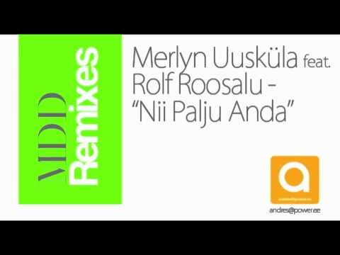 Merlyn Uusküla feat. Rolf Roosalu - Nii Palju Anda (MDD Remix)