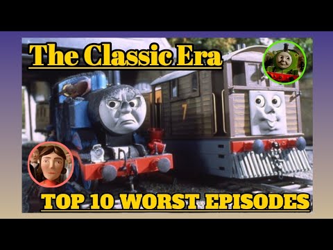 Thomas and Friends The Classic Era - Top 10 Worst Episodes