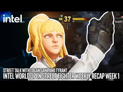 STREET TALK with Logan Sama & Tyrant: Intel World Open Street Fighter Recap Week 1 | Intel Gaming
