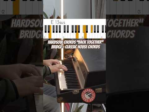 Hardsoul Chords “Back Together” Bridge - Classic House Chords 🔥🎹🔥