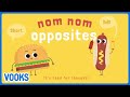 📚Kids Book Read Aloud: Nom Nom Opposites! | Vooks Narrated Storybooks
