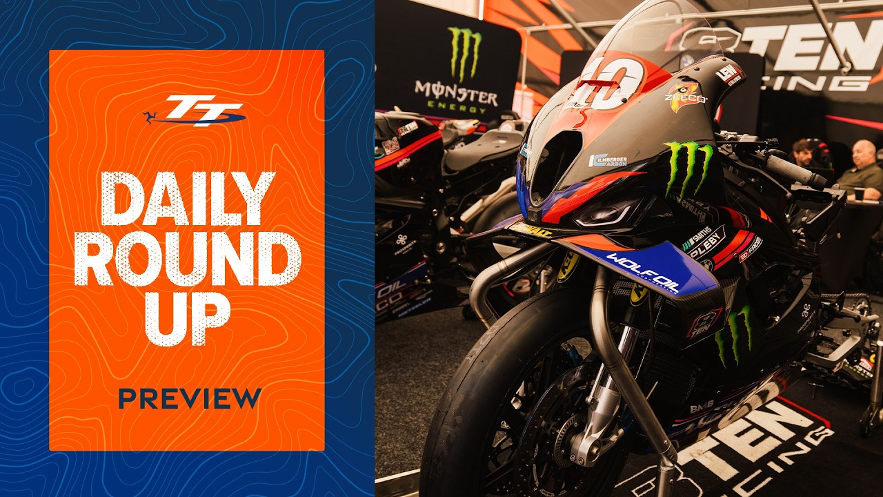 Daily Round Up: Preview | 2026 Isle of Man TT Races