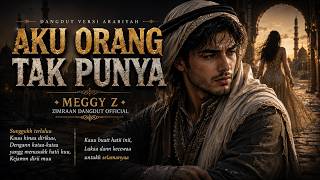 Download lagu Aku Orang Tak Punya – Meggy Z (Cover Dangdut Arabiyah by Zimraan Dangdut ) | mp3