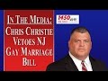Chris Christie Vetoes NJ Gay Marriage Bill (WCTC ...
