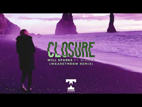 Will Sparks - Closure (WEARETMRRW Remix)