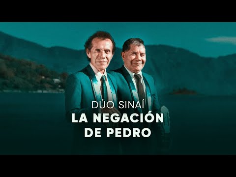 La negación de Pedro │ Dúo Sinaí Video Oficial