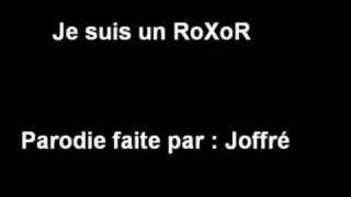 Je suis un RoxoR - Joffré &quot;2 voix&quot; (parodie wow de &quot;je suis un Homme&quot; de Zazie)
