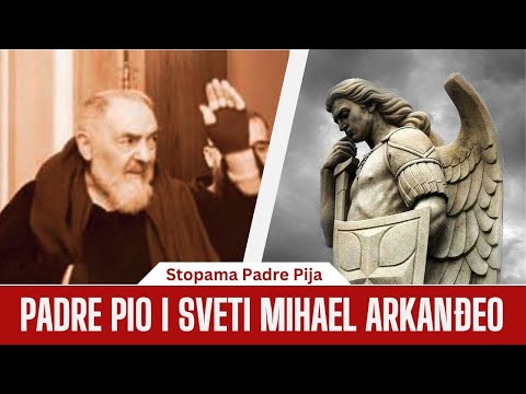Padre Pio i sveti Mihael arkanđeo