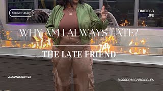 VLOG | Why I’m Always Late  | Getting Ready Takes TOO Long | The Late Friend | Vlogmas Day 22