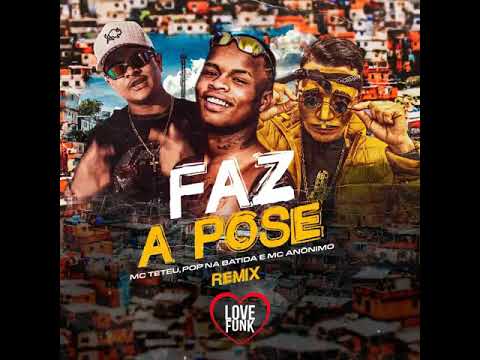 MC Teteu, Pop Na Batida e MC Anônimo - Faz A Pose
