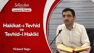 Hakikat-ı Tevhid ve Tevhid-i Hakiki/Mehmed Bağcı