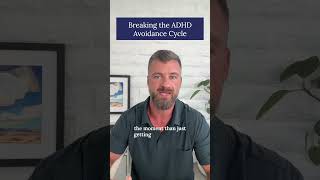 Breaking the ADHD Avoidance Cycle