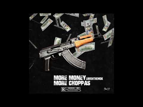 Lavish The Mdk - More Money More Choppas