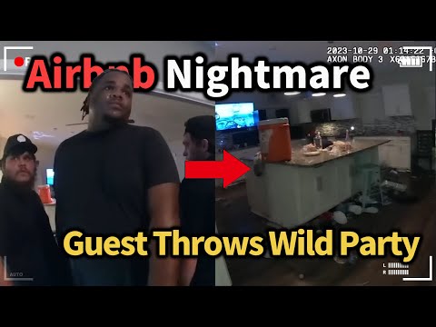 Airbnb Nightmare: Guest Throws Wild Party 【Police Bodycam Footage】