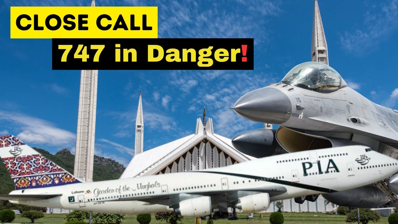 PIA Boeing 747’s Close Call at Islamabad: How Islamabad’s Radar Handled It