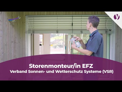 Lehre als Storenmonteur/in EFZ - Verband Sonnen-/ und Wetterschutz Systeme (VSR)