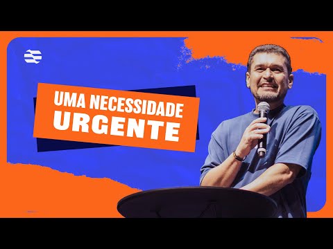 Uma Necessidade Urgente - Adonias Junior |  04/05/25