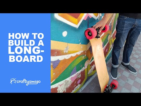 DIY Build a Longboard 🛹